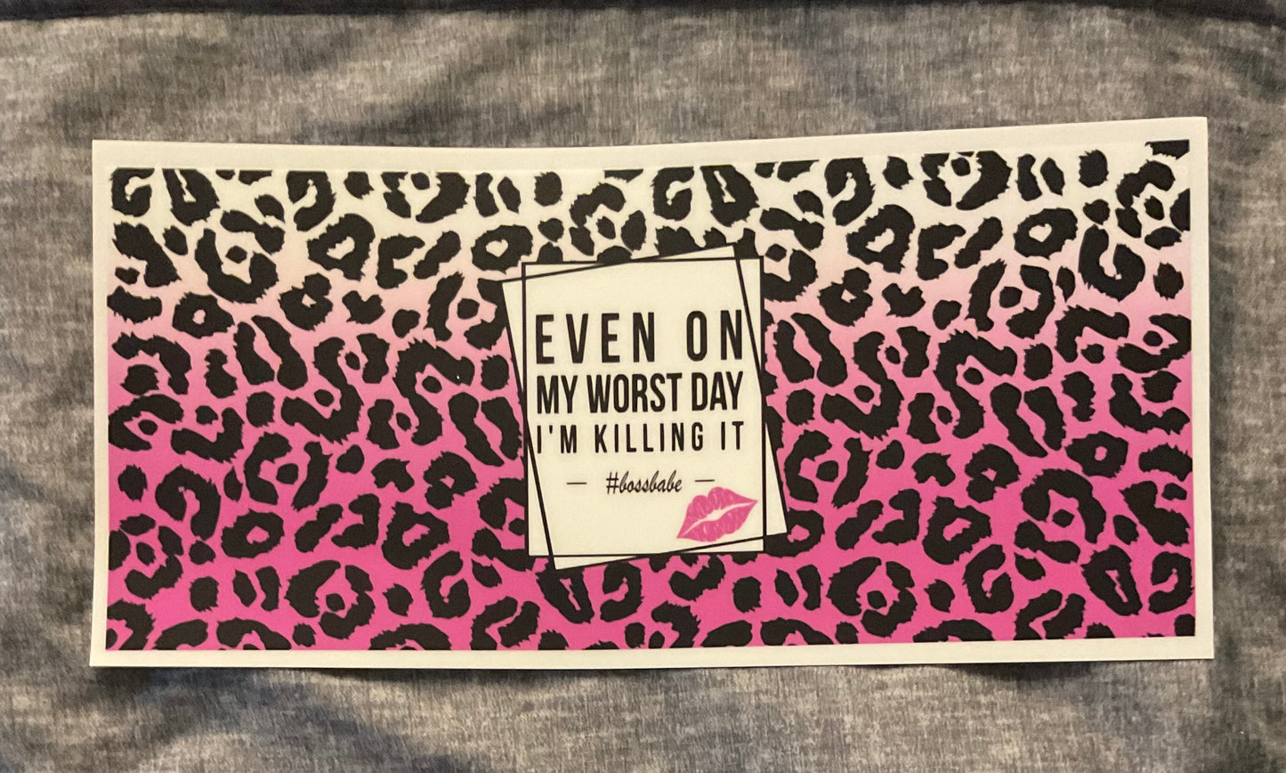 #208 Even on my worst day I’m killing it #bossbabe