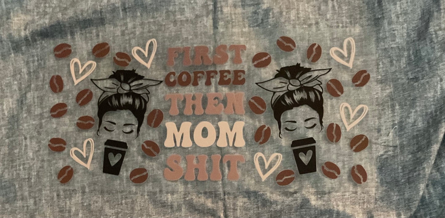#215 First coffee then Mom sh—