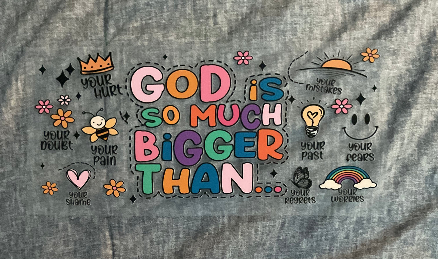 #143 God is so much bigger than your mistakes, your past, your pain, your fears etc.